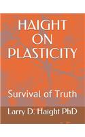 Haight on Plasticity: Survival of Truth