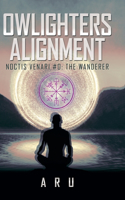Owlighters Alignment: Noctis Venari #0: the Wanderer