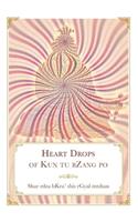 Heart Drops of Kun tu bZang po