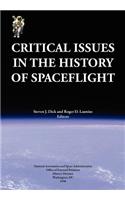 Critical Issues in the History of Spaceflight (NASA Publication SP-2006-4702): (English)