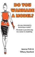 Do You Wannabe a Model?