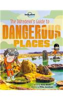Lonely Planet Kids the Daredevil's Guide to Dangerous Places 1