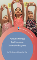 Mandarin Chinese Dual Language Immersion Programs: (119 Bilingual Education & Bilingualism)