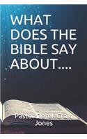 What Does the Bible Say About....