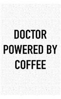 Doctor Powered by Coffee