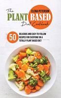 The Plant Based Diet Cookbook
