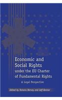 Economic and Social Rights Under the EU Charter of Fundamental Rights