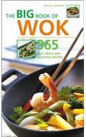 The Big Book of Wok: 365 Fast, Fresh and Delicious Recipes