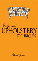 Beginners' Upholstery Techniques