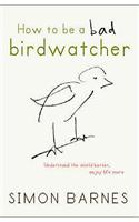 How to be a Bad Birdwatcher