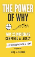Power of Why 25 Musicians Composed a Legacy
