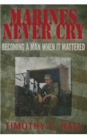 Marines Never Cry