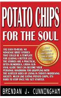 Potato Chips for the Soul