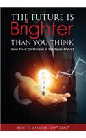 The Future Is Brighter Than You Think