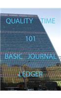 Quality Time 101 Basic Journal Ledger