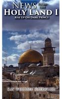 News from the Holy Land I