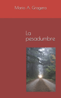 La Pesadumbre