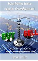 Swing Trading Stocks Using the End of Day Method