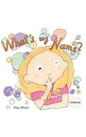 What's my name? CHARLEE