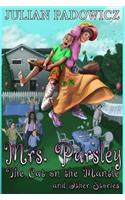 Mrs. Parsley: The Cat on the Mantle and Other Stories