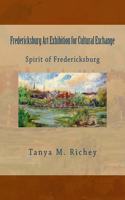 Fredericksburg Art Exhibition for Cultural Exchange: Spirit of Fredericksburg(1 Spirit of Fredericksburg)