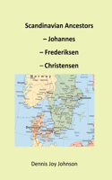 Scandinavian Ancestors - Johannes, Frederiksen, Christensen