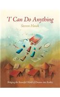 'I' Can Do Anything