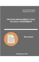 Process Management Level in Local Government: Monograph