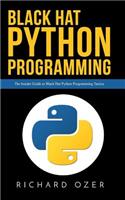 Black Hat Python Programming: The Insider Guide to Black Hat Python Programming Tactics