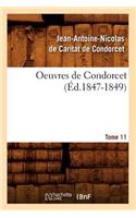 Oeuvres de Condorcet. Tome 11 (Éd.1847-1849)