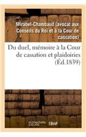 Du duel, mémoire à la Cour de cassation et plaidoiries
