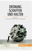 Ordnung schaffen und halten