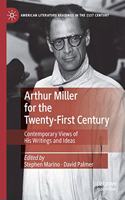 Arthur Miller for the Twenty-First Century