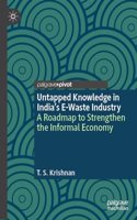 Untapped Knowledge in India's E-Waste Industry