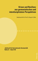 Krisen Und Resilienz Aus Germanistischen Und Interdisziplinaeren Perspektiven