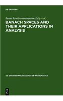 Banach Spaces and Their Applications in Analysis: In Honor of Nigel Kalton's 60th Birthday(De Gruyter Proceedings in Mathematics)