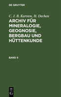 Archiv für Mineralogie, Geognosie, Bergbau und Hüttenkunde