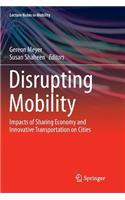 Disrupting Mobility