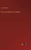 Kreuz und Halbmond im Nillande