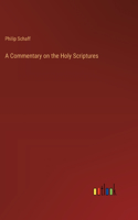 Commentary on the Holy Scriptures