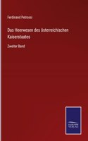 Das Heerwesen des österreichischen Kaiserstaates: Zweiter Band