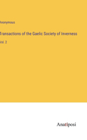 Transactions of the Gaelic Society of Inverness: Vol. 2