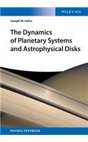 Dynamics of Planetary Systems and Astrophysical Disks