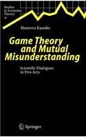 Game Theory and Mutual Misunderstanding
