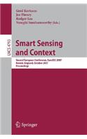 Smart Sensing and Context: Second European Conference, Eurossc 2007, Kendal, England, October 23-25, 2007, Proceedings
