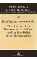 Doctrine of the Resurrection of the Dead and the Igbo Belief in the «Reincarnation»