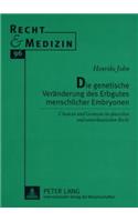 Die Genetische Veraenderung Des Erbgutes Menschlicher Embryonen