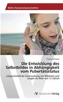 Die Entwicklung des Selbstbildes in Abhängigkeit vom Pubertätsstatus