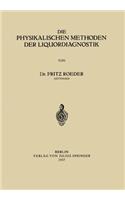Die Physikalischen Methoden der Liquordiagnostik: (German)