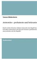 Aristoteles - prohairesis und hekousion